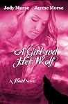 A Girl and Her Wolf by Jody Morse