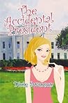 The Accidental President: A Political Fable