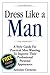 Dress Like a Man by Antonio Centeno
