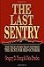The Last Sentry: The True Story That Inspired the Hunt for Red October
