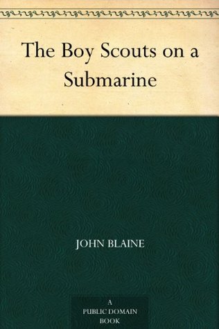 The Boy Scouts on a Submarine (Kindle Edition)