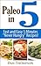 Paleo In 5 : Fast And Easy ...