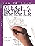 How to Draw Mecha Robots and Battle Fantasy Figures