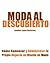 Moda al Descubierto: Cómo Comenzar y Administrar tu Propio Negocio de Diseño de Moda (Spanish Edition)