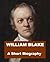 William Blake - A Short Biography