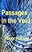 Passages In The Void