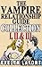 The Vampire Relationship Guide Collection: Volumes 1, 2 & 3