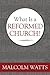 What Is a Reformed Church?