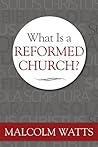 What Is a Reformed Church?