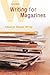 Writing for Magazines: A Be...
