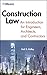 Construction Law: An Introduction for Engineers, Architects, and Contractors