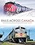 Rails Across Canada: The History of Canadian Pacific and Canadian National Railways