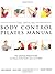 Official Body Control Pilates Manual by Lynne Robinson