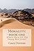 Morality: Book One— Where H...