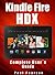 Kindle Fire HDX User Guide: The Ultimate Guide to Mastering Your Tablet (Kindle Fire HDX guide, Kindle HDX Guidebook, Kindle HDX User Guide, Kindle HDX User Manual, Kindle Fire HDX Tutorial)