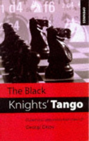The Black Knights' Tango: Outwit Your Opponents from Move 2! (Paperback)