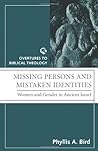Missing Persons and Mistaken Identities: Women and Gender in Ancient Israel