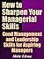 How to Sharpen Your Managerial Skills - Good Management and Leadership Skills for Aspiring Managers