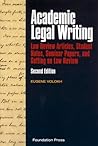 Academic Legal Writing: Law Review Articles, Student Notes, Seminar Papers, and Getting on Law Review (University Casebook Series) Academic Legal Writing: Law Review Articles, Student Notes, Seminar Papers, and Getting on Law Review (University Casebook Series)