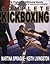 Complete Kickboxing: The Fi...