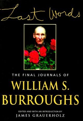 Cover of Last Words: The Final Journals of William S. Burroughs