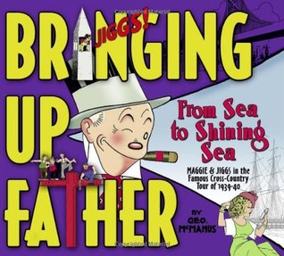 Bringing Up Father, Volume 1: From Sea to Shining Sea (Hardcover)
