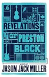 The Revelations of Preston Black (Murder Ballads and Whiskey)