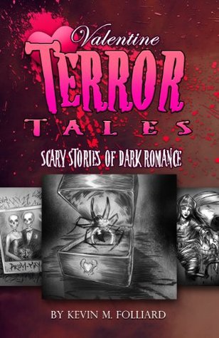 Valentine Terror Tales: Scary Stories of Dark Romance (Holiday Terror Tales)