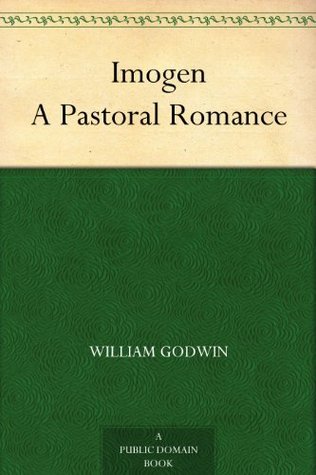 Imogen A Pastoral Romance (Kindle Edition)