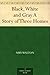 Black, White and Gray A Story of Three Homes
