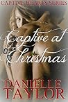 Captive at Christmas (Captive Hearts, #1) Captive at Christmas (Captive Hearts, #1)