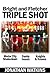 Triple Shot: Bright and Fletcher, Books 1, 2, 3