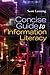 Concise Guide to Information Literacy