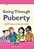 Going Through Puberty: A Girl s Manual for Body, Mind, and Health (What Now?)