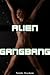 Alien Gangbang