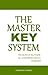 The Master Key System - The Secret of All Power, All Achievement and All Possession