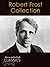 Robert Frost: Collection of 90 Poems with analysis of works and historical background (Annotated and Illustrated) (Annotated Classics)
