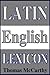 Latin English Lexicon by Thomas   McCarthy