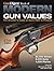 Gun Digest Book of Modern Gun Values: The Shooter's Guide to Guns 1900 to Present