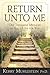 Return unto Me: Old Testament Messages of God's Love for You