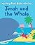 Jonah and the Whale (My Very First Bible Stories)