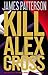 Kill Alex Cross (Alex Cross...