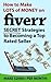 How to Make Money on Fiverr.com: Secret Fiverr Success Strategies (Make $2000+ Per Month!)