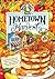 Hometown Harvest Cookbook: Celebrate harvest in your hometown with hearty recipes, inspiring tips and warm fall memories! (Everyday Cookbook Collection)