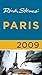 Rick Steves' Paris 2009 by Rick Steves