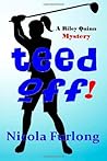 Teed off! by Nicola Furlong
