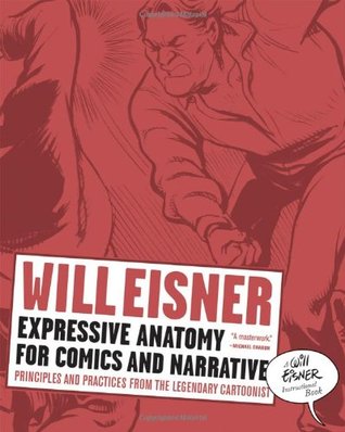Expressive Anatomy for Comics and Narrative: Principles and Practices from the Legendary Cartoonist (Paperback)