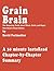 Grain Brain by David Perlmutter - A 30-minute Chapter-by-Chap... by Instaread Summaries