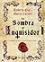 La sombra del inquisidor