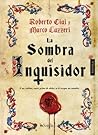 La sombra del inquisidor by Roberto Ciai La sombra del inquisidor by Roberto Ciai